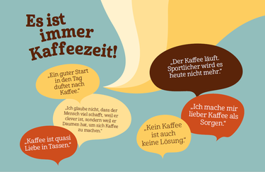 Illustration mit Schriftzug "Es ist immer Kaffeezeit!" und Sprechblasen mit verschiedenen Gründen für Kaffeekonsum